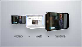 Video, Web, Mobile